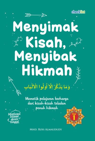 Jilid 1: Menyimak Kisah, Menyibak Hikmah