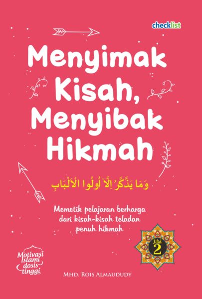 Jilid 2: Menyimak Kisah, Menyibak Hikmah