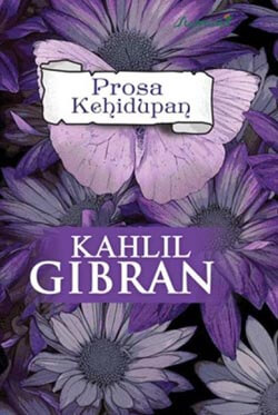 Kahlil Gibran - Prosa Kehidupan
