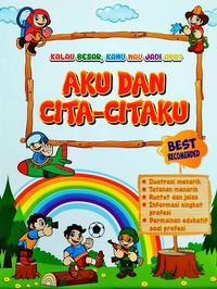 Kalau Besar Mau Jadi Apa? Aku  Dan  Cita-Citaku