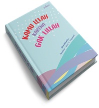 Kamu Lelah Karena Gak Lillah-Hc