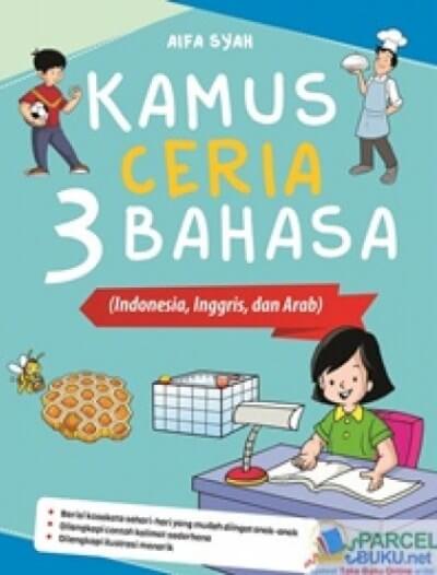 Kamus Ceria 3 Bahasa ( Indonesia,inggris,dan Arab )