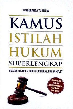 Kamus Istilah Hukum Super Lengkap