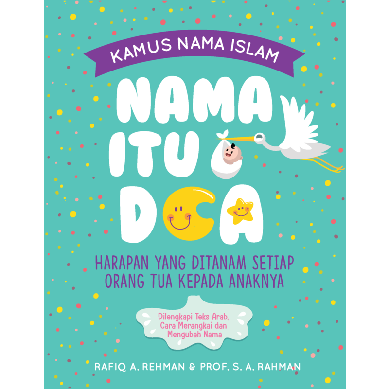 Kamus Nama Islam : Nama Itu Doa