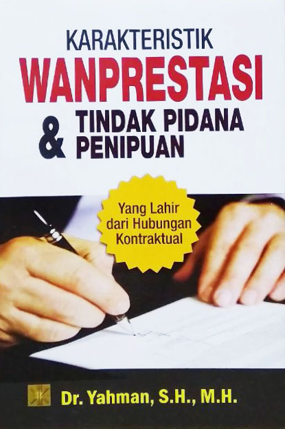 Karakteristik Wanprestasi & Tindak Pidana Penipuan