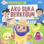 Karya Keren Anak Kecil : Aku Suka Berkebun