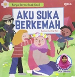 Karya Keren Anak Kecil : Aku Suka Berkemah