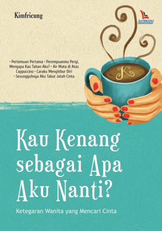 Kau Kenang Sebagai Apa Aku Nanti?