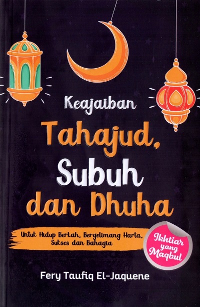 Keajaiban Tahajud, Subuh Dan Dhuha