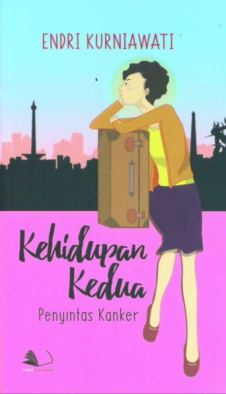 Kehidupan Kedua : Penyintas Kanker