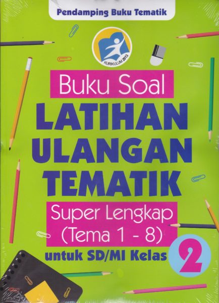 Kelas 2 Sd: Buku Latihan Ulangan Tematik Super Lengkap