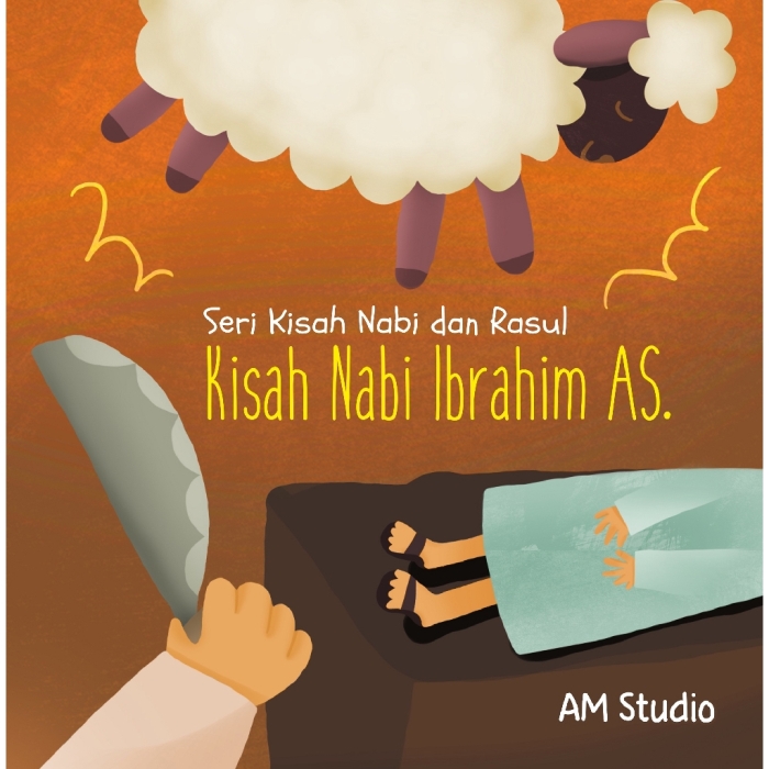 Kisah Nabi Ibrahim A.s: Seri Kisah Nabi Dan Rasul