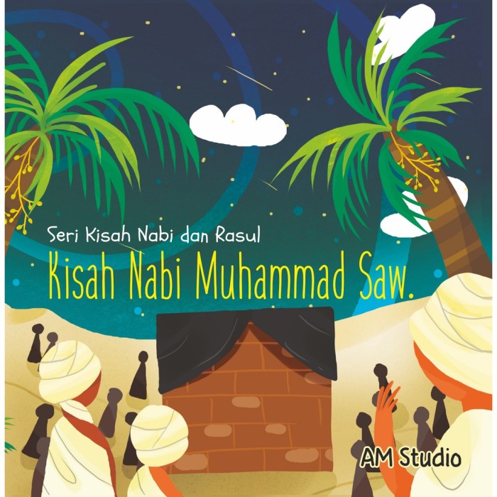 Kisah Nabi Muhammad Saw: Seri Kisah Nabi Dan Rasul