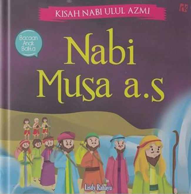 Cr- Kisah Nabi Ulul Azmi : Nabi Musa A.s