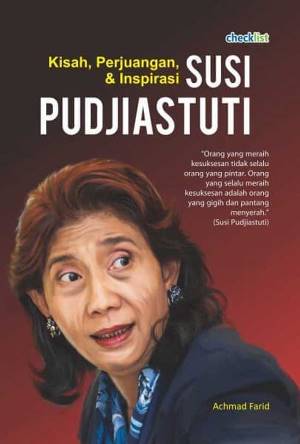 Kisah, Perjuangan,  Dan  Inspirasi Susi Pudjiastuti