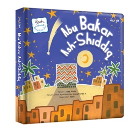 Kisah Sahabat Rasulullah Saw.: Abu Bakar Ash-Shiddiq (Boardbook)