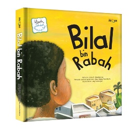 Kisah Sahabat Rasulullah Saw.: Bilal Bin Rabah (Boardbook)