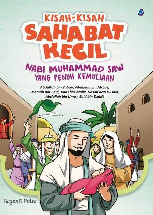 Kisah2 Sahabat Kecil Nabi Muhammad Saw