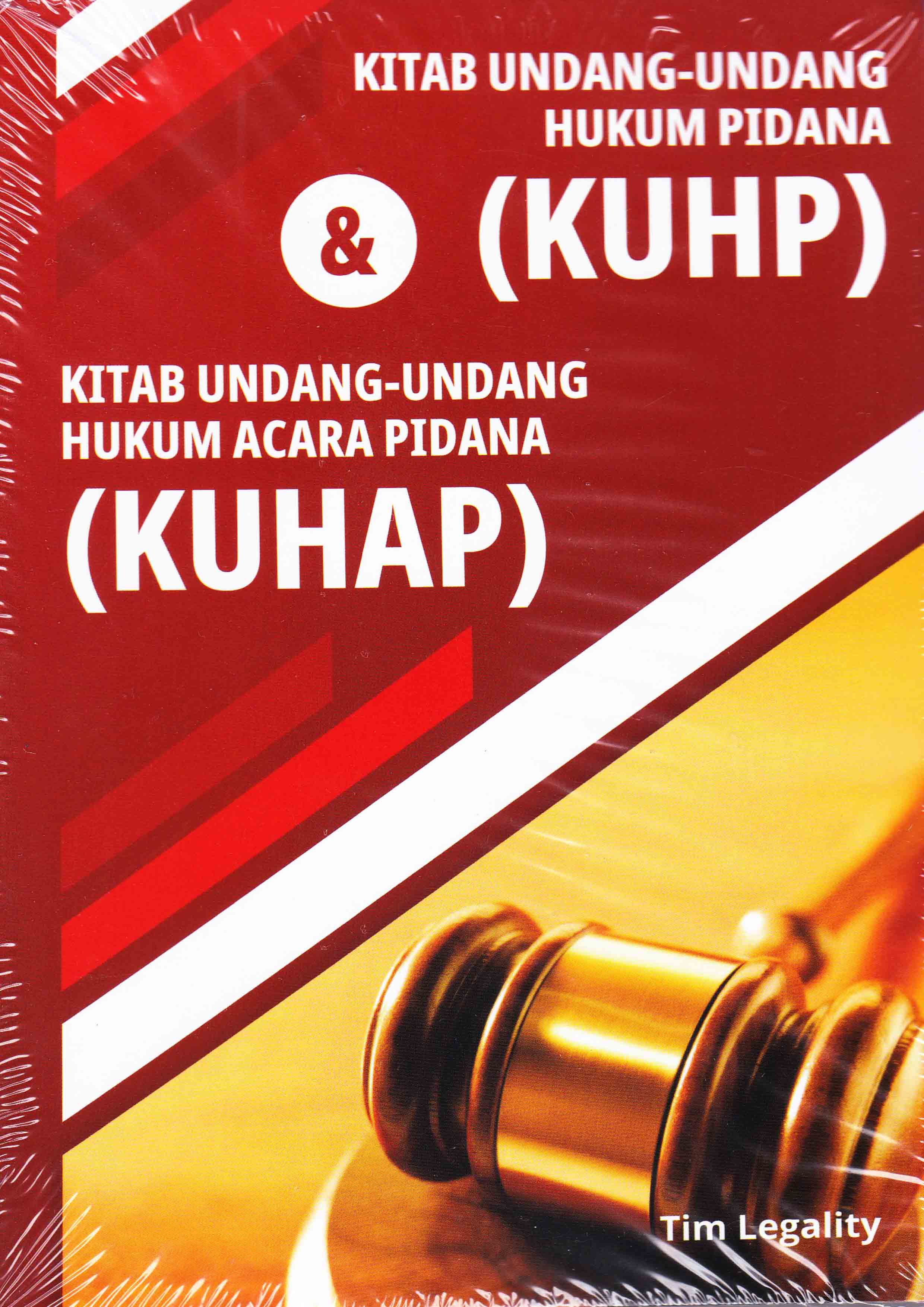 Kitab Undang-Undang Hukum Pidana (Kuhp) Dan Kitab Undang-Undang Hukum Acara Pidana (Kuhap)