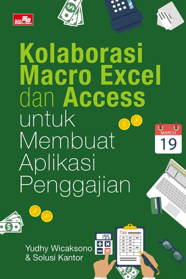 Kolaborasi Macro Excel Dan Access Untuk Membuat Aplikasi Penggajian