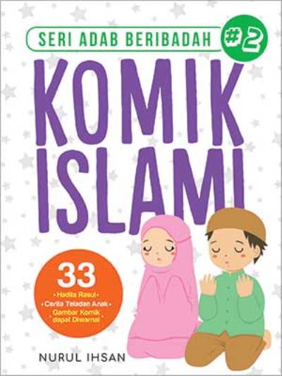 Komik Islami : Seri Adab Beribadah