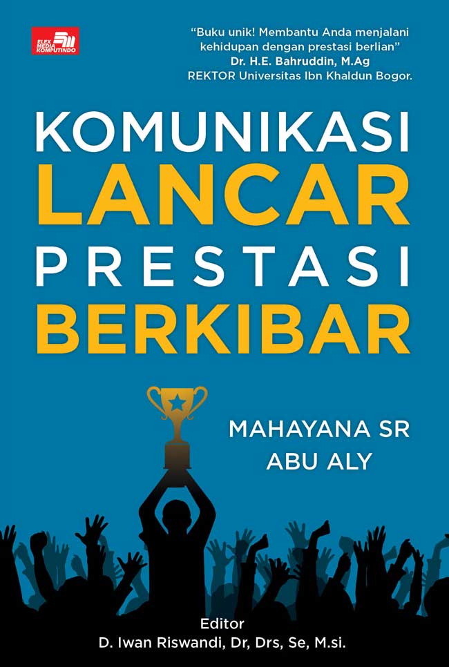 Komunikasi Lancar Prestasi Berkibar [saleh, Drs (Abu Aly),mahayana Sr]