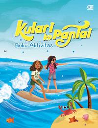 Kulari Ke Pantai: Buku Aktivitas