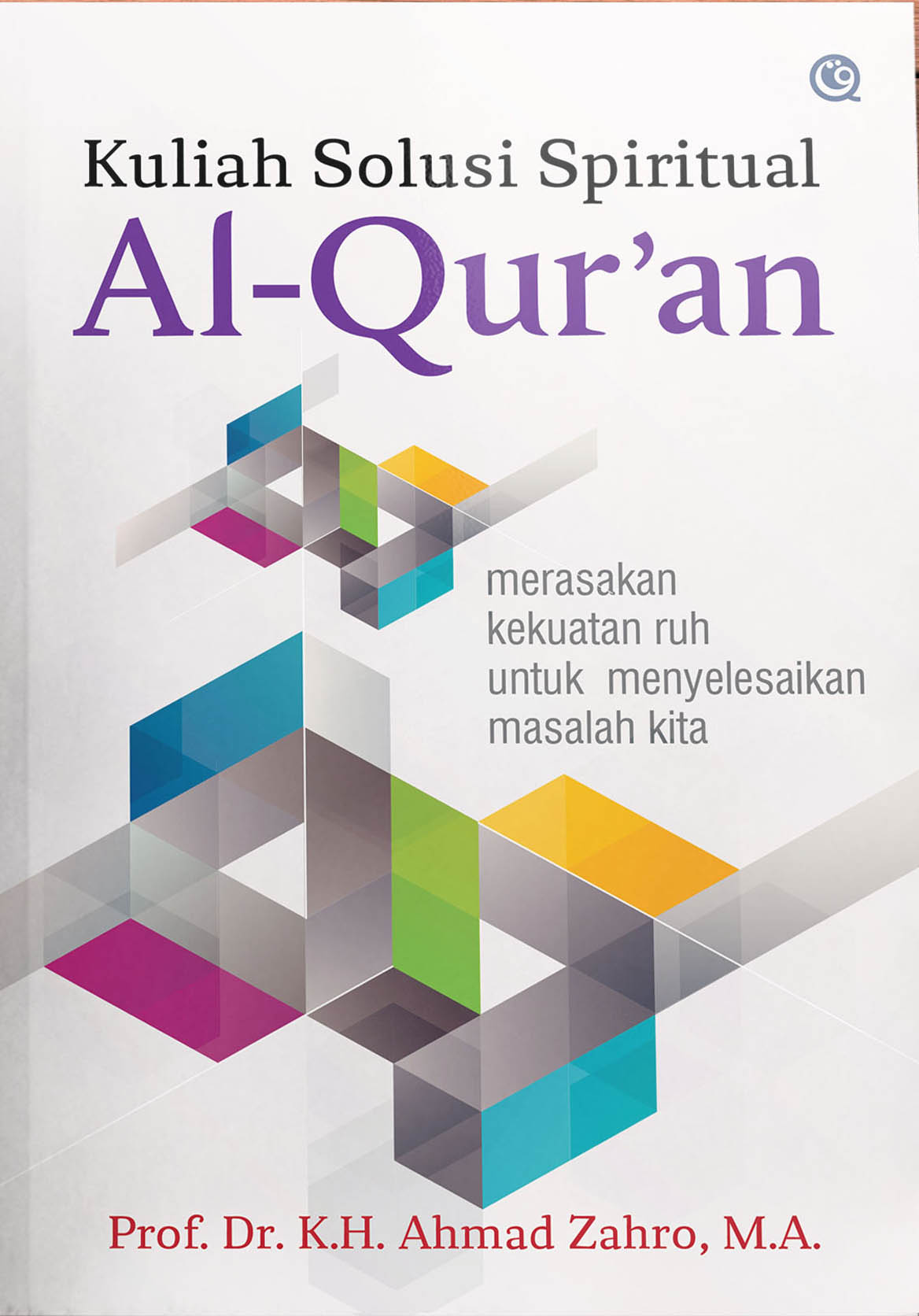 Kuliah Solusi Spiritual Al-Quran