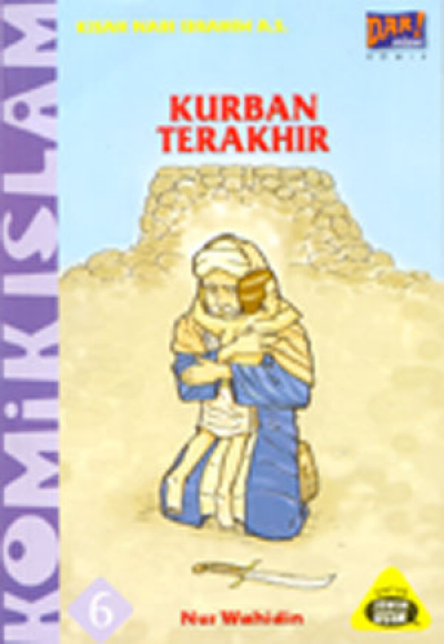 Komik Islam: Kurban Terakhir (Kisah Nabi Ibrahim A.s.)
