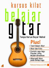 Kursus Kilat Belajar Gitar Tanpa Harus Bayar Mahal