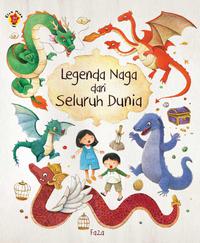 Legenda Naga Dari Seluruh Dunia