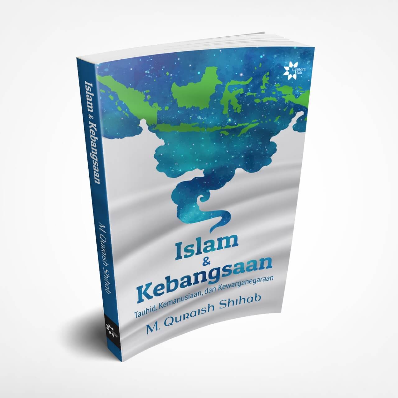 Islam & Kebangsaan: Tauhid, Kemanusiaan, Dan Kewarganegaraan - Pre Order