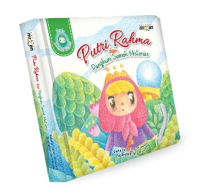 Little Islamic Princess: Putri Rahma Dan Penghuni Semak Misterius (Boardbook)
