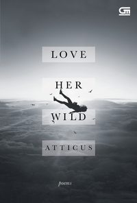 Love Her Wild  Puisi