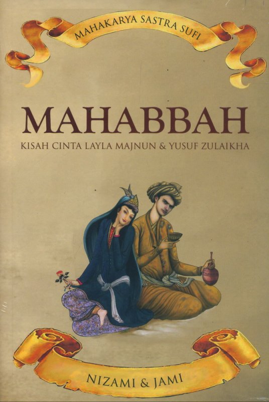 Mahabbah : Kisah Cinta Layla Majnun  Dan  Yusuf Zulaikha