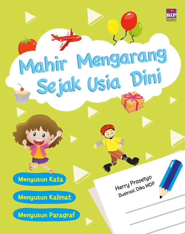 Mahir Mengarang Sejak Usia Dini [herry Prasetyo]