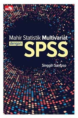 Mahir Statistik Multivariat Dengan Spss