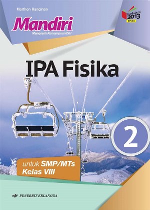 Mandiri Fisika Smp Jilid 2 Kelas Viii K13n