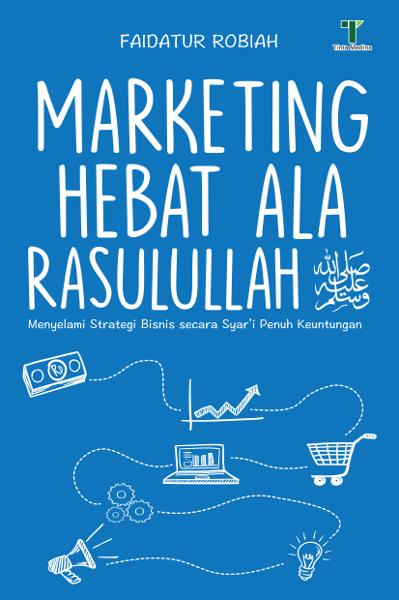 Marketing Hebat Ala Rasulullah Saw