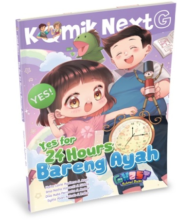 Komik Next G Vol. 469: Yes For 24 Hours Bareng Ayah