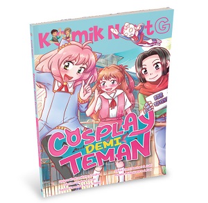 Komik Next G Vol. 629: Cosplay Demi Teman