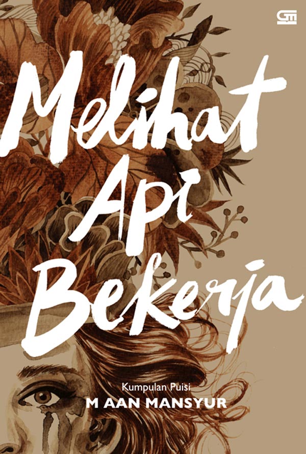 Melihat Api Bekerja (Hard Cover)