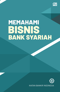 Memahami Bisnis Bank Syariah (Cover Baru)