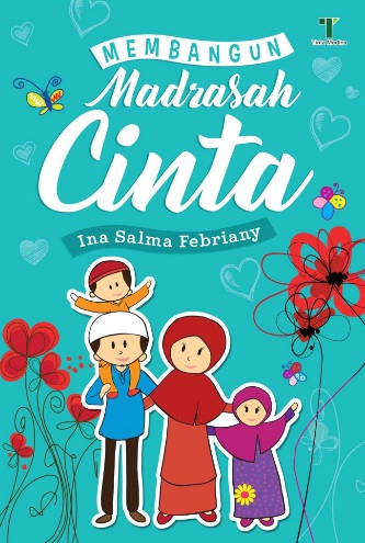 Membangun Madrasah Cinta