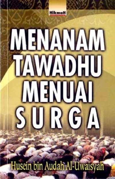 Menanam Tawadhu Menuai Surga