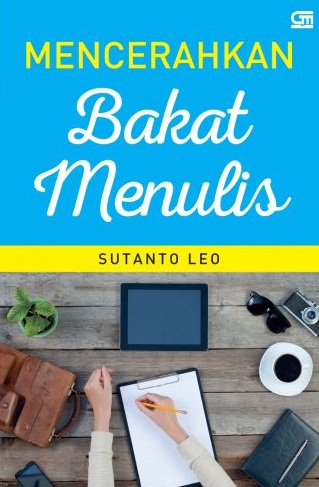 Mencerahkan Bakat Menulis [sutanto Leo]
