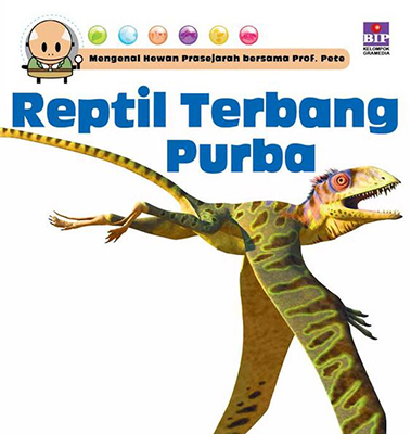 Mengenal Hewan Prasejarah Bersama Prof Pete: Reptil Terbang Purba