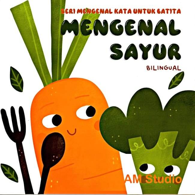 Mengenal Sayur: Seri Mengenal Kata Utk Batita