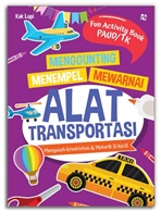 Menggunting, Menempel  Dan  Mewarnai; Alat Transportasi