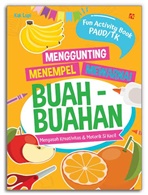 Menggunting, Menempel  Dan  Mewarnai; Buah-Buahan